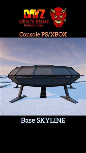 Dayz Editor - Base SKYLINE / console ps/xbox #dayz