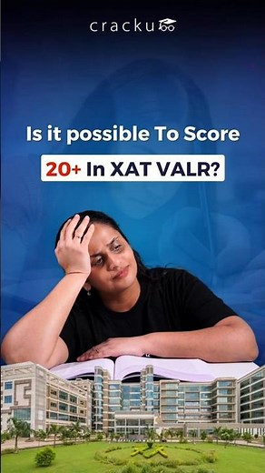 Is it Possible to Score 20+ in the XAT VALR Section?