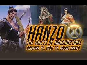 Hanzo - The voice of Dragonstrike. Old Vs. Wolf Vs. Young