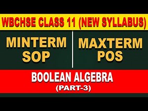 Computer Application Class 11 | SOP and POS | Minterm and Maxterm in Boolean Algebra | WBCHSE | COMA