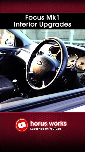 Ford Focus Mk1 Interior Upgrades Horus Works