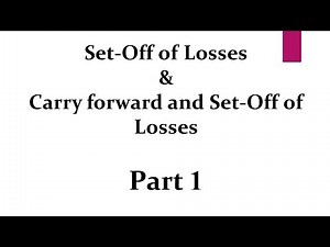 Set-Off & Carry Forward of Losses- Part I