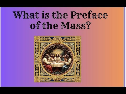 Jan 22 Thu - What is the Preface of the Mass?