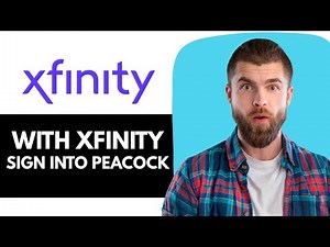 How To Sign Into Peacock With Xfinity – Link Account & Start Streaming