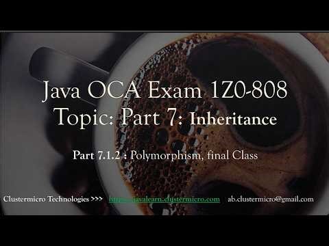 7.1.2 Polymorphism & final Class | Java OCA 1Z0-808