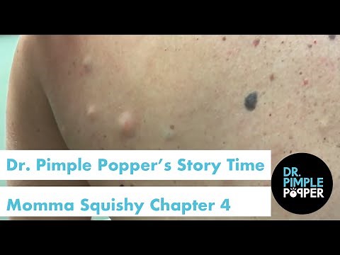 Dr. Pimple Popper's Weekly Story Time: Momma Squishy, Chapter 4