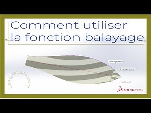 Comment utiliser la fonction Balayage ? Tuto 01 Solidworks