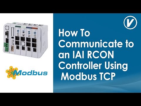 How To Communicate to an IAI RCON Controller Using Modbus TCP
