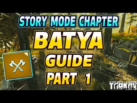 Batya Guide Part 1 - Story Chapter Guide - Escape From Tarkov