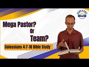 Colossians 4:7-18 Bible Study - Teamwork and Serving Behind the Scenes