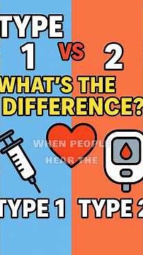 Type 1 vs Type 2 Diabetes: What’s the Difference?