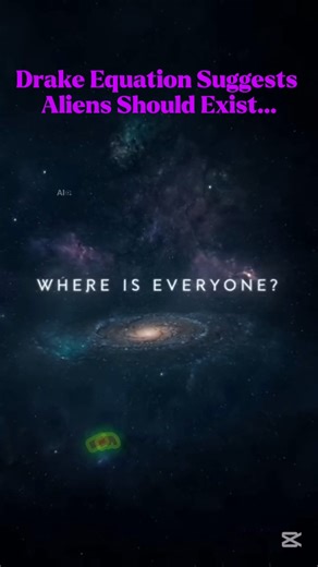 The Drake Equation Suggests Aliens Should Exist...