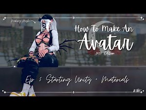 How To Make An Avatar Series - Ep 5 - Starting Unity + Making Materials (v.2025)