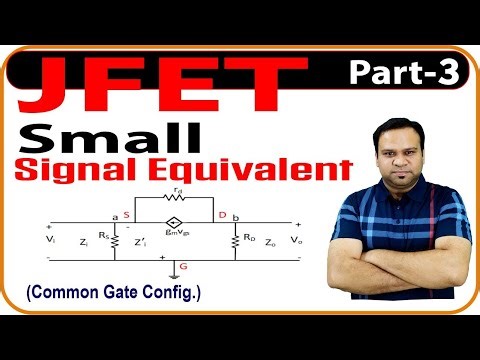JFET | Small Signal Model or Equivalent Circuit of JFET | Common Gate Configuration