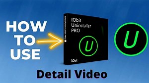How to Use IObit Uninstaller - Detailed Guide | Completely Uninstall Unwanted Software on Windows