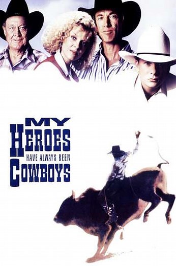 My Heroes Have Always Been Cowboys (1991) - Movie