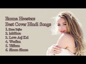 emma heesters Best cover hindi Songs