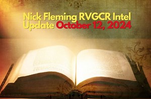 Nick Fleming RVGCR Intel Update October 12, 2024 ...