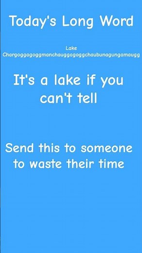 Lake Chargoggagoggmanchauggagoggchaubunagungamaugg