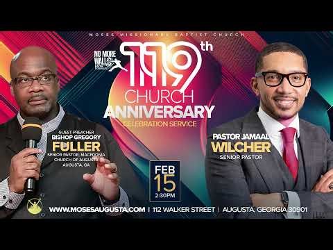 119th Church Anniversary Celebration Service - Moses Missionary Baptist Church - Augusta, GA