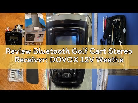 Review Bluetooth Golf Cart Stereo Receiver: DOVOX 12V Weatherproof Heavy-Duty Powersports Marine Rad