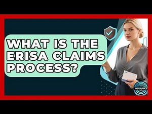 What Is The ERISA Claims Process? - InsuranceGuide360.com