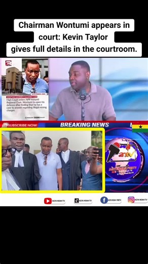 Chairman Wontumi appears in court: Kevin Taylor gives full details in the courtroom. #usa_tiktok #trending #fyp #ghanatiktok🇬🇭