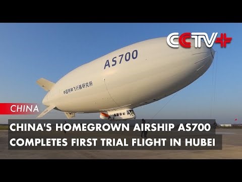 China's Homegrown Airship AS700 Completes First Trial Flight in Hubei