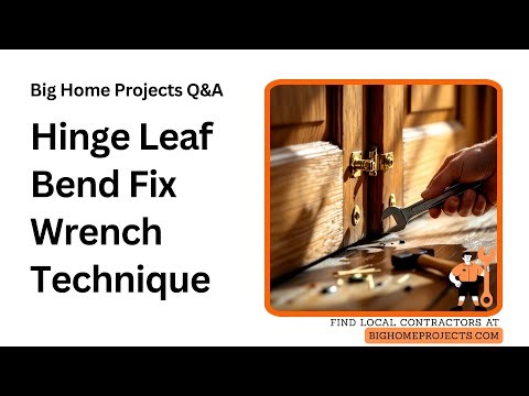 Hinge Leaf Bend Fix Crescent Wrench Technique