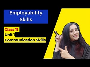 Employability Skills Class 11 | Unit 1 communication skills | CBSE |Notes | Explained in Hindi