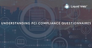Understanding PCI Compliance Questionnaires