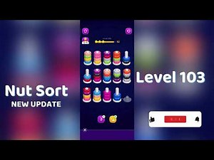 🧩 Nut Sort Level 103 Walkthrough | Step-by-Step Guide 🎮 | Mini Boss