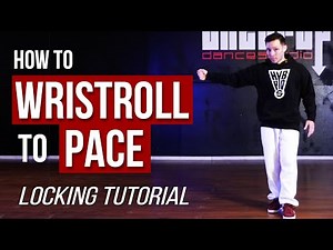 How to WRISTROLL to PACE (Plus a Practice Drill!) | Locking Dance Tutorial