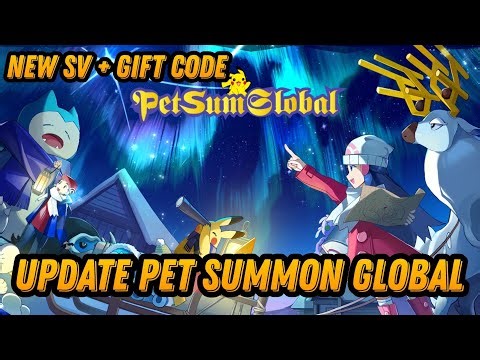 Update - Pet Summon Global - New SV + Gift code - Free VIP 11 + Diamond + SS pokemon & More
