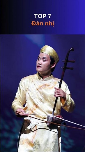 TOP 10 loại nhạc cụ dân tộc Việt Nam được sử dụng nhiều nhất