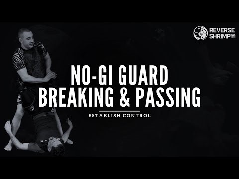 No-Gi Guard Breaking & Passing: Establish Control