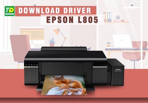 Download Driver Epson L805 Win 10, Win 7 32bit/64bit - Mực In Thành Đạt