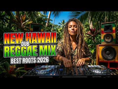 NEW Hawaii Dub Reggae Mix 2026 – Best Roots & Deep Island Groove 🌴🔥
