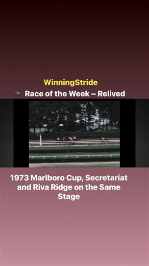 🏇 Race of the Week – Relived 1973 Marlboro Cup, Secretariat and Riva Ridge on the Same Stage By WinningStride Every Stride Tells a Story ⚔️ The Setting September 15, 1973, Belmont Park. ￼ The Marlboro Cup was in its first running in 1973, and it delivered a rare headline: Meadow Stable’s two stars, Secretariat and Riva Ridge, met in a major event at 1 1/8 miles. ￼ 🏁 The Race This was not a manufactured “rivalry” moment, it was a performance moment. As the race developed, Secretariat settled in