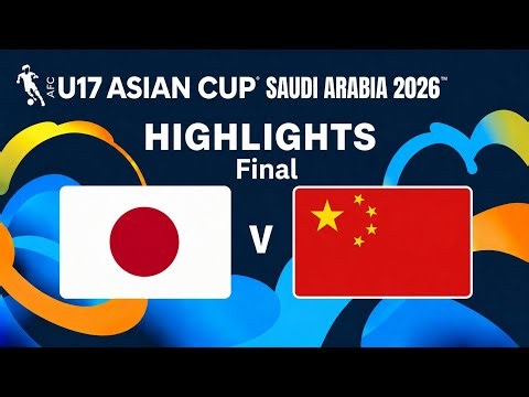 Highlights | Japan vs China PR | 日本 vs 中国PR ハイライト ⚽🇯🇵🏆 | AFC U17 Asian Cup™ Saudi Arabia 2026