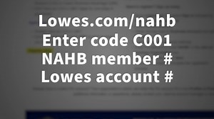 NAHB Members receive 5% off on in-store Lowe’s purchases 2% rebate on Lowe’s Business Credit. Learn more: https://www.lowes.com/l/Pro/NAHB | National Association of Home Builders