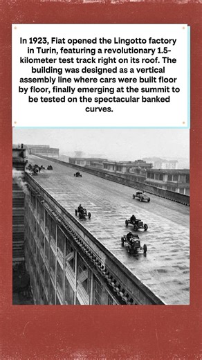The Rooftop Racetrack: Fiat’s Lingotto Factory (1923) 🏎️