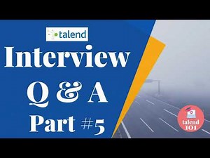 5. Talend Interview Questions And Answers PART 5 | Talend Interview Questions Scenarios | talend etl