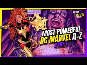 The Strongest Hero or Villain for Every Letter of the Alphabet! Marvel & DC. Part 1
