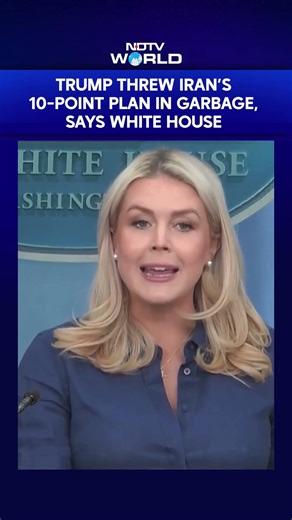 Trump Threw Iran’s 10-Point Plan In Garbage, Says White House Press Secy Karoline Leavitt