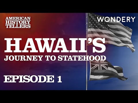 Hawaiʻi's Journey to Statehood: The Last Queen | American History Tellers
