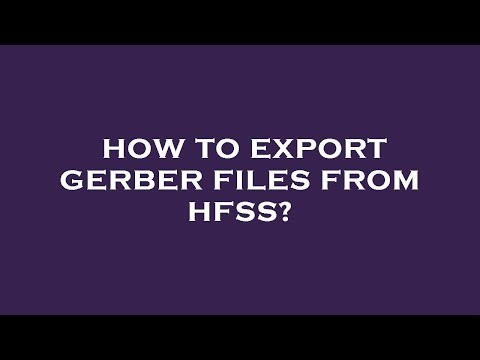 How to export gerber files from hfss?