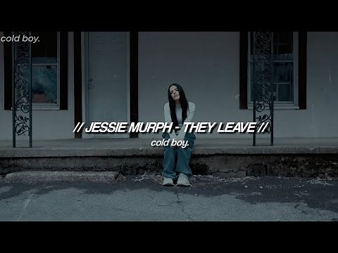 Jessie Murph - They Leave (Lyrics)