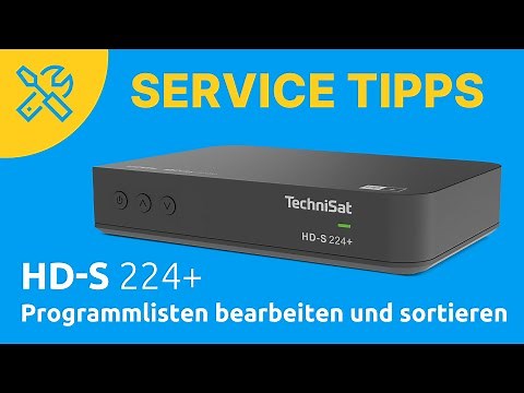 TechniSat Service Tipps | HD-S 224+ | Programmlisten bearbeiten und sortieren
