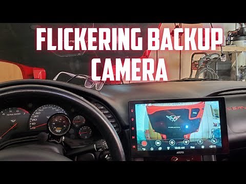 Corvette Modified Episode 3 Backup Camera Flickering